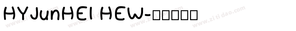 HYJunHEI HEW字体转换